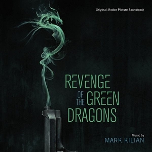 Revenge Of The Green Dragons, Ost, Mark Kilian