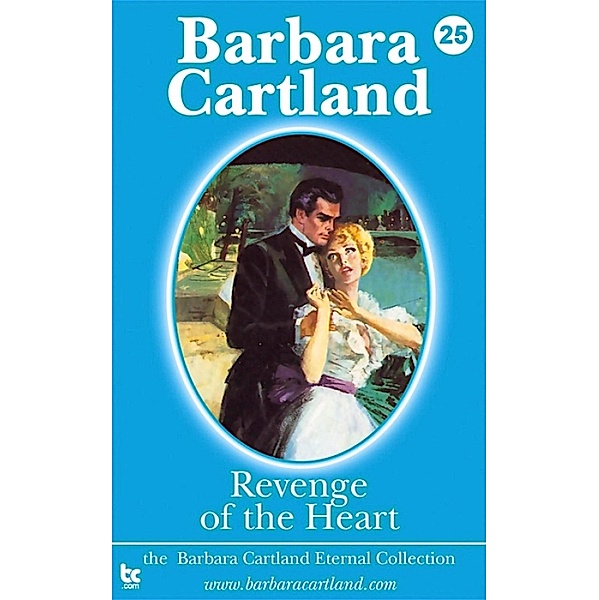 Revenge of the Heart / The Eternal Collection Bd.25, Barbara Cartland