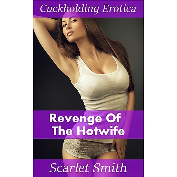 Revenge of the Hotwife, Scarlet Smith