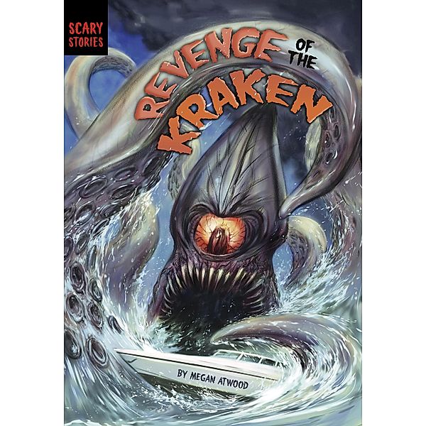 Revenge of the Kraken / Raintree Publishers, Megan Atwood