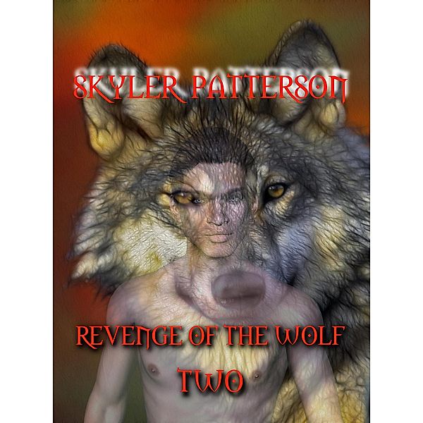 Revenge Of The Wolf Two, Skyler Patterson