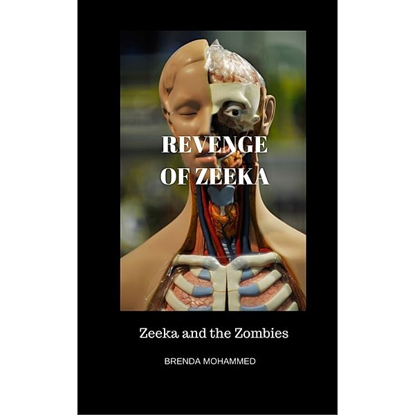 Revenge of Zeeka: Zeeka and the Zombies, Brenda Mohammed