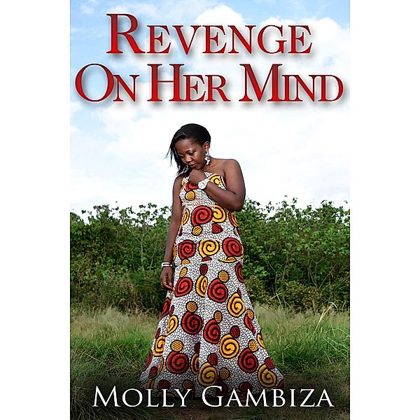 Revenge on Her Mind, Molly Gambiza