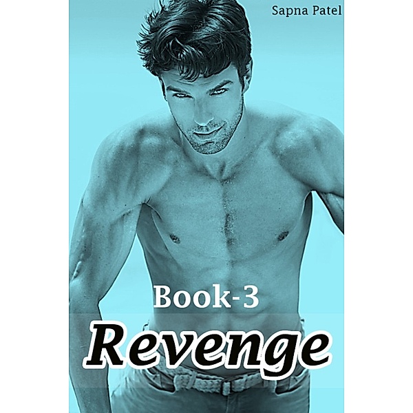 Revenge: Revenge (Book-3), Sapna Patel