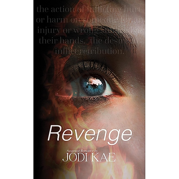 Revenge (Saved By Love, #4), Jodi Kae