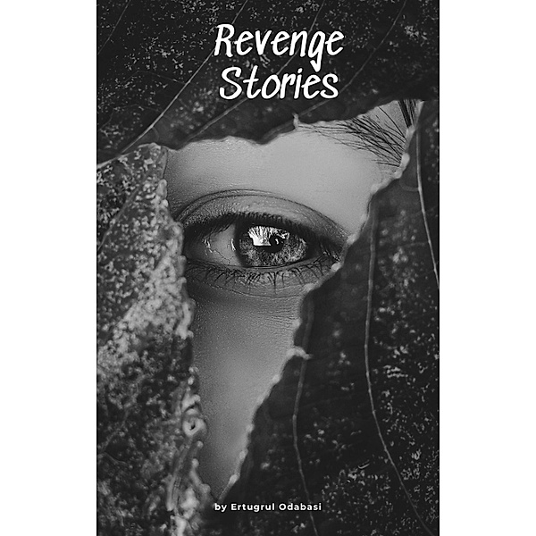 Revenge Stories, Ertugrul Odabasi