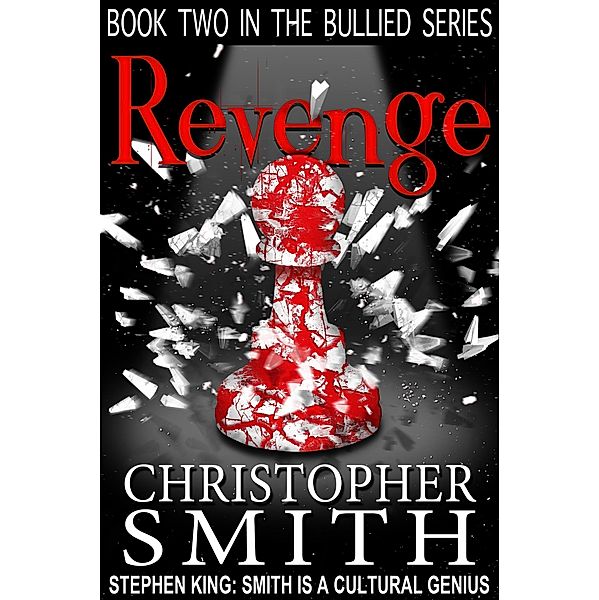 Revenge (The Bullied Series, #2) / The Bullied Series, Christopher Smith