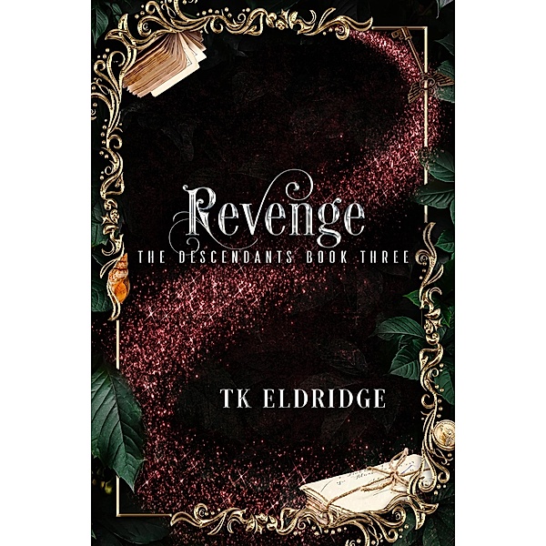Revenge (The Descendants, #3) / The Descendants, Tk Eldridge