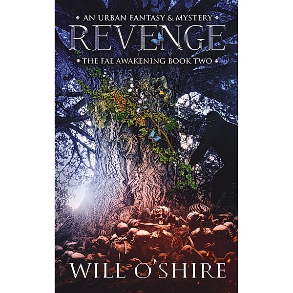 Revenge (The Fae Awakening, #2), Will O'Shire