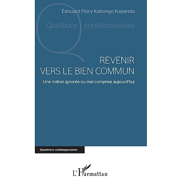 Revenir vers le bien commun / Editions L'Harmattan, Kabongo Kapenda Edouard Flory Kabongo Kapenda