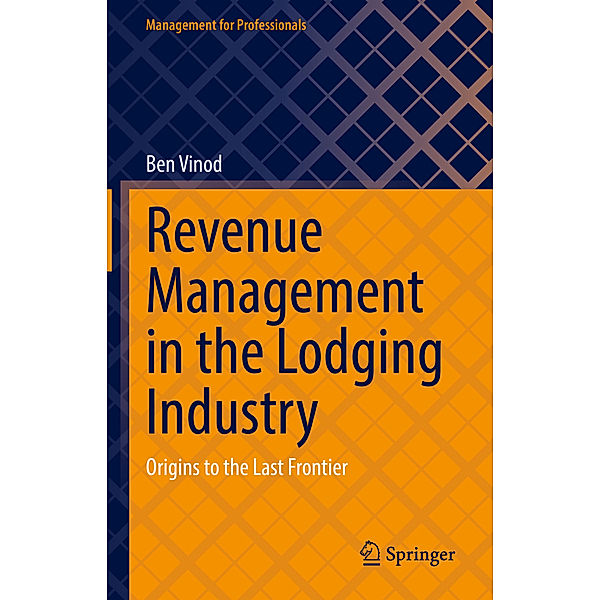 Revenue Management in the Lodging Industry, Ben Vinod