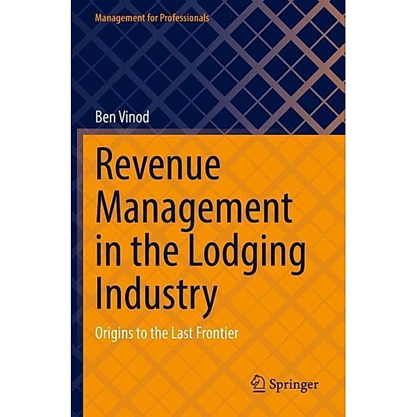 Revenue Management in the Lodging Industry, Ben Vinod
