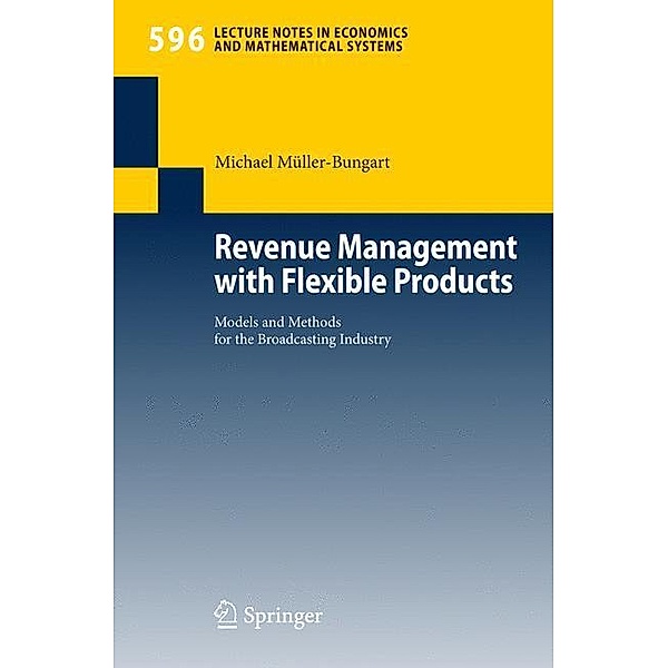Revenue Management with Flexible Products, Michael Müller-Bungart