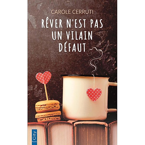 Rêver n'est pas un vilain défaut, Carole Cerruti