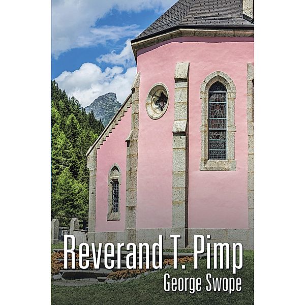 Reverand T. Pimp, George Swope