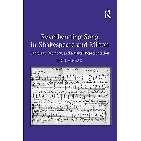 Reverberating Song in Shakespeare and Milton, Erin Minear