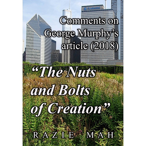 Reverberations of the Fall: Comments on George Murphy's Article (2018) The Nuts and Bolts of Creation, Razie Mah