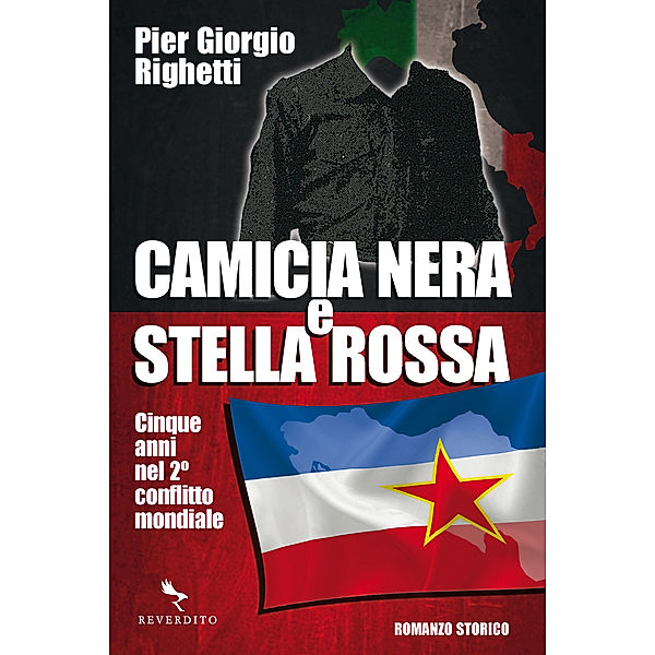 Reverdito Romanzo Storico: Camicia nera e stella rossa, Pier Giorgio Righetti