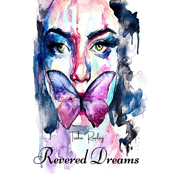 Revered Dreams, Patricia Rapley