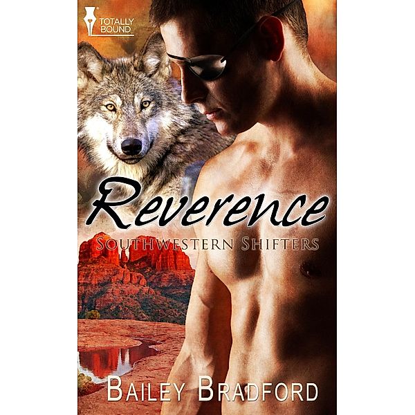 Reverence / Southwestern Shifters, Bailey Bradford