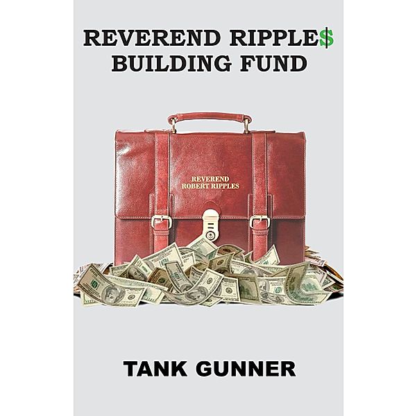 Reverend Ripple$ Building Fund, Tank Gunner