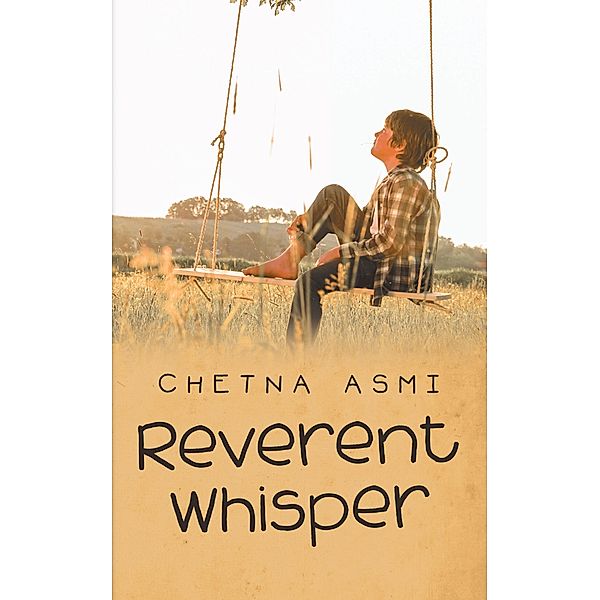 Reverent Whisper, Chetna Asmi