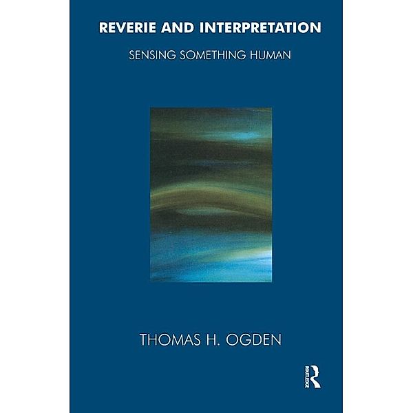 Reverie and Interpretation, Thomas Ogden