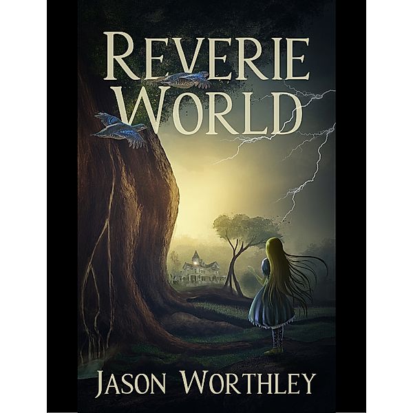 Reverie World, Jason Worthley