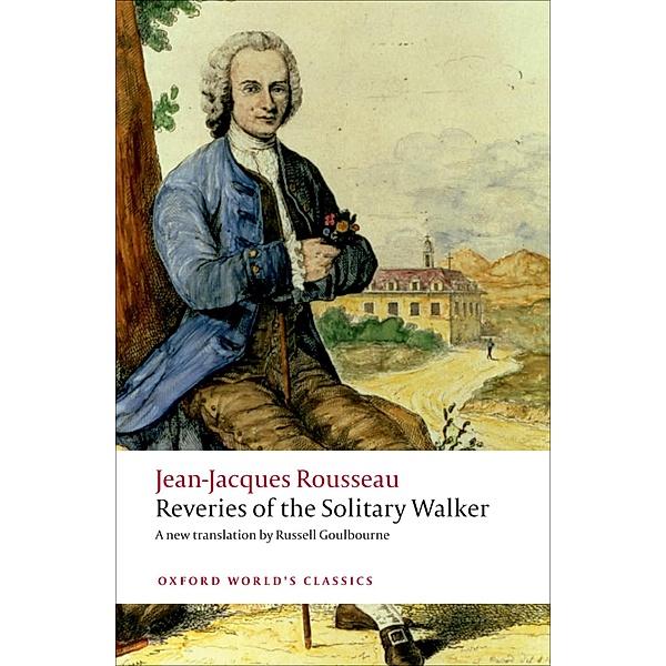 Reveries of the Solitary Walker / Oxford World's Classics, Jean-Jacques Rousseau