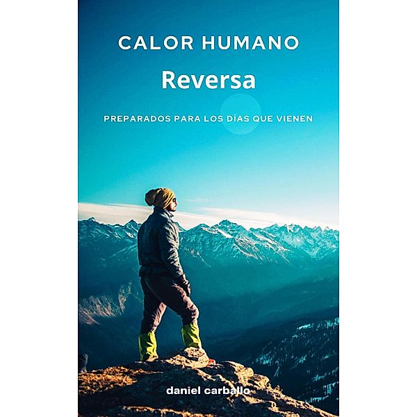 Reversa (Calor Humano, #1) / Calor Humano, Daniel Carballo