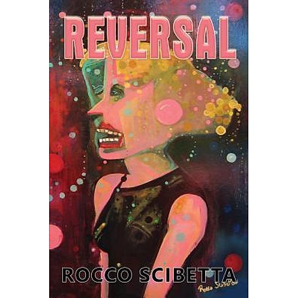 Reversal / GoldTouch Press, LLC, Rocco Scibetta