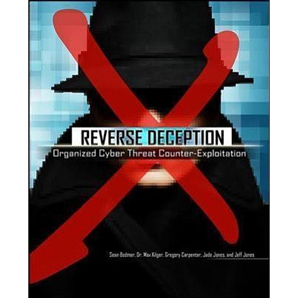 Reverse Deception, Sean M. Bodmer, Max Kilger, Gregory S. Carpenter, Jeff  R. Jones, Jade Jones