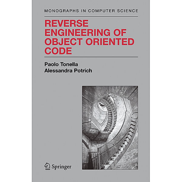 Reverse Engineering of Object Oriented Code, Paolo Tonella, Alessandra Potrich