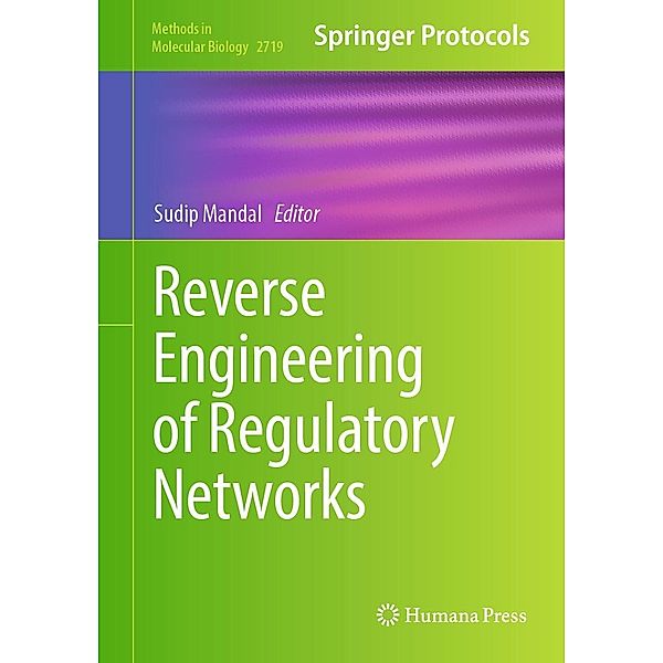 Reverse Engineering of Regulatory Networks / Methods in Molecular Biology Bd.2719