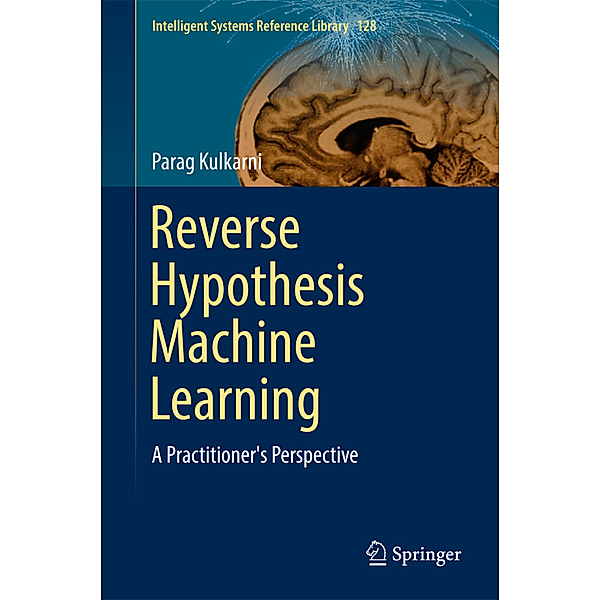 Reverse Hypothesis Machine Learning, Parag Kulkarni
