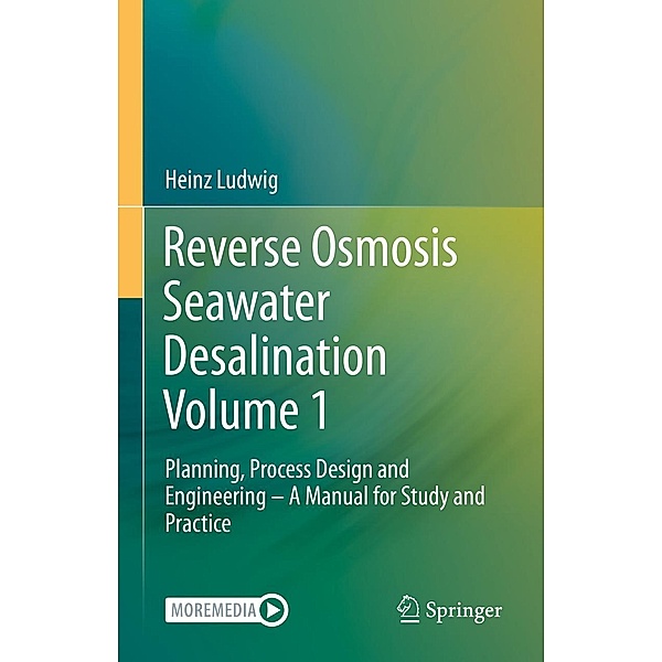 Reverse Osmosis Seawater Desalination Volume 1, Heinz Ludwig