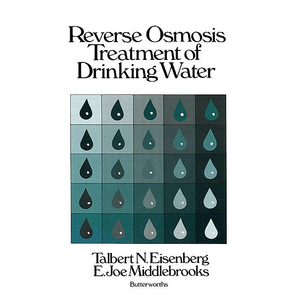 Reverse Osmosis Treatment of Drinking Water, Talbert N. Eisenberg, E. Joe Middlebrooks