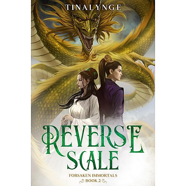 Reverse Scale (Forsaken Immortals, #2) / Forsaken Immortals, Tinalynge