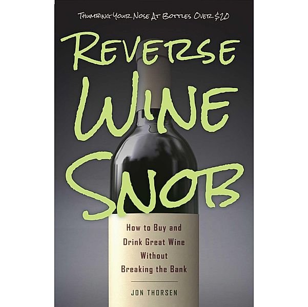 Reverse Wine Snob, Jon Thorsen