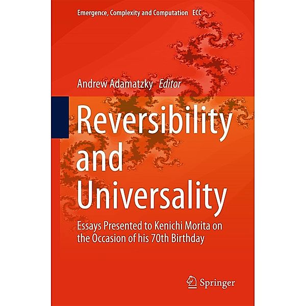 Reversibility and Universality / Emergence, Complexity and Computation Bd.30