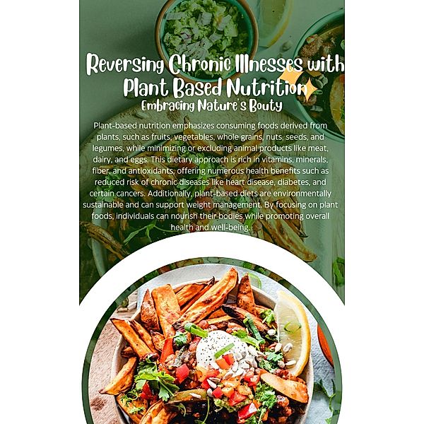 Reversing Chronic Illnesses with Plant Based Nutrition, Evelin Kholeli