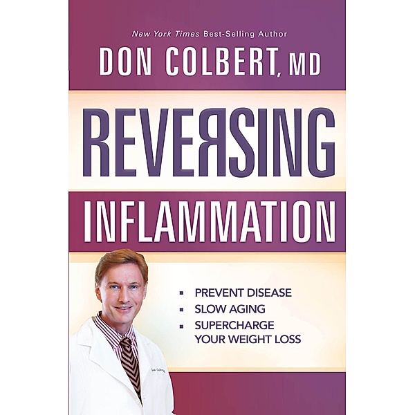 Reversing Inflammation, Md Don Colbert