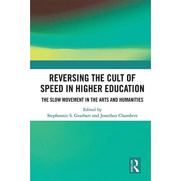 Reversing the Cult of Speed in Higher Education