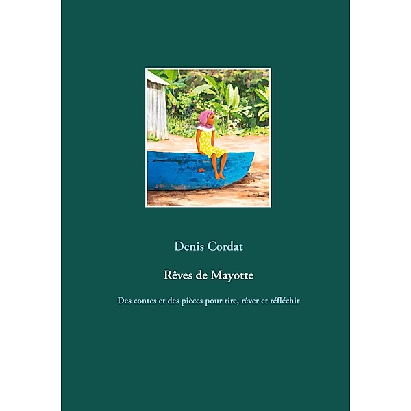 Rêves de Mayotte, Denis Cordat