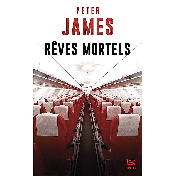 Rêves mortels / Bragelonne Terreur, Peter James