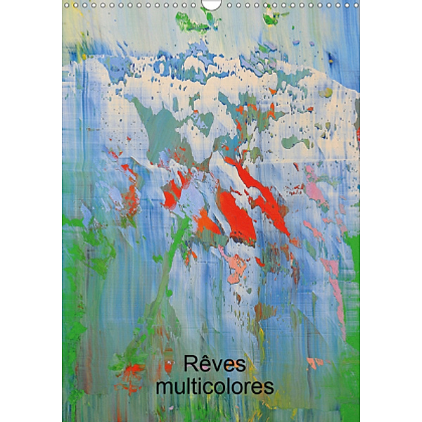 Rêves multicolores (Calendrier mural 2021 DIN A3 vertical), Heiner Lammers