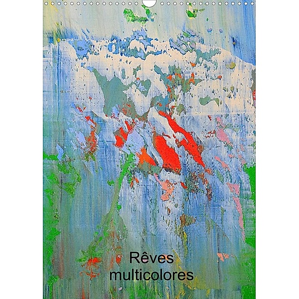 Rêves multicolores (Calendrier mural 2023 DIN A3 vertical), Heiner Lammers