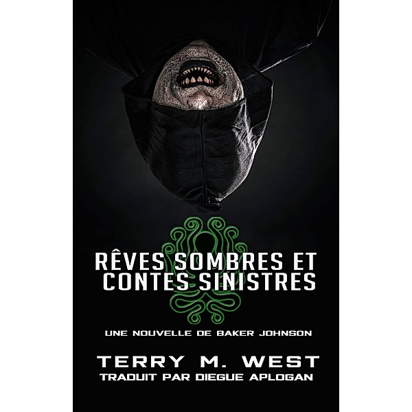 Rêves sombres et contes sinistres, Terry M. West