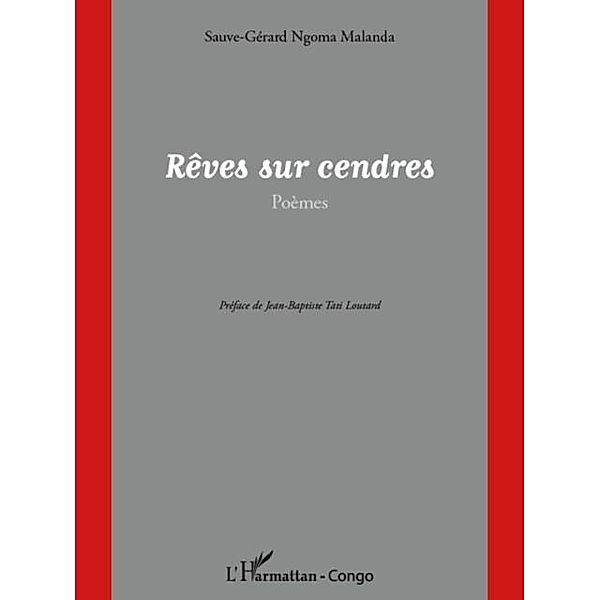 REves sur cendres / Hors-collection, Sauve-Gerard Ngoma Malanda