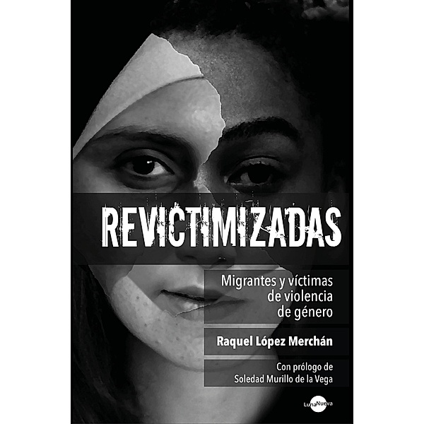 Revictimizadas, Raquel López Merchán